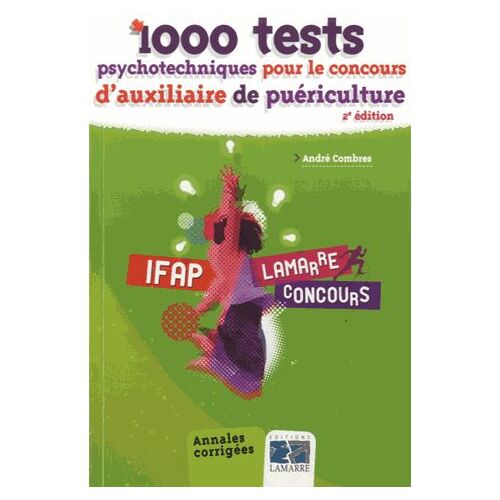 1000 Tests Psychotechniques Pour Le Concours D'auxiliaire De Puériculture