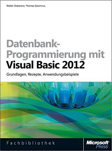 Datenbank-Programmierung Mit Visual Basic 2012 (Buch + E-Book)