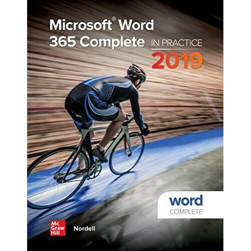 Microsoft Word 365 Complete: In Practice, 2019 Edition