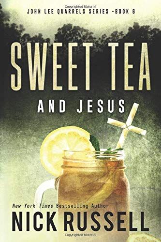 Sweet Tea And Jesus (John Lee Quarrels)