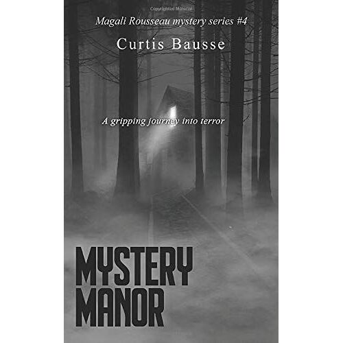 Mystery Manor: Magali Rousseau Mystery N° 4 (Magali Rousseau Mystery Series)