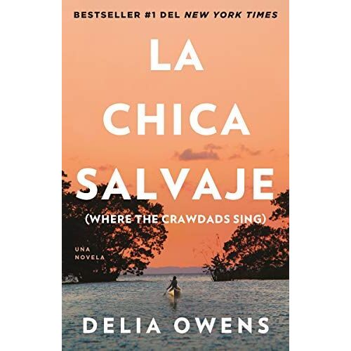 La Chica Salvaje / Where The Crawdads Sing