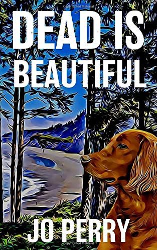 Dead Is Beautiful (Charlie & Rose Investigate)