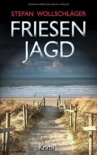 Friesenjagd: Ostfriesen-Krimi (Diederike Dirks Ermittelt)