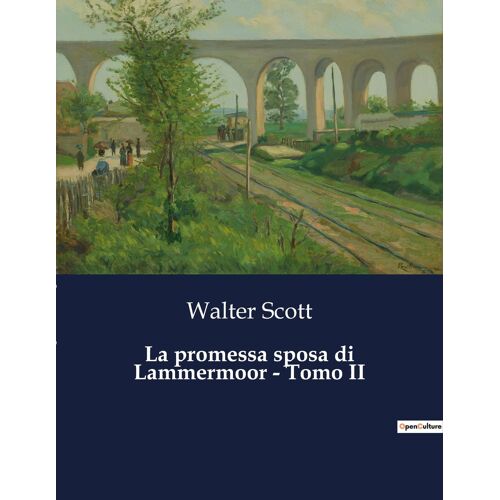 La Promessa Sposa Di Lammermoor - Tomo Ii