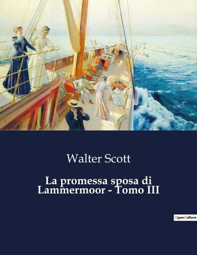 La Promessa Sposa Di Lammermoor - Tomo Iii