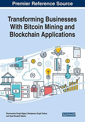 Transforming Businesses With Bitcoin Mining And Blockchain Applications