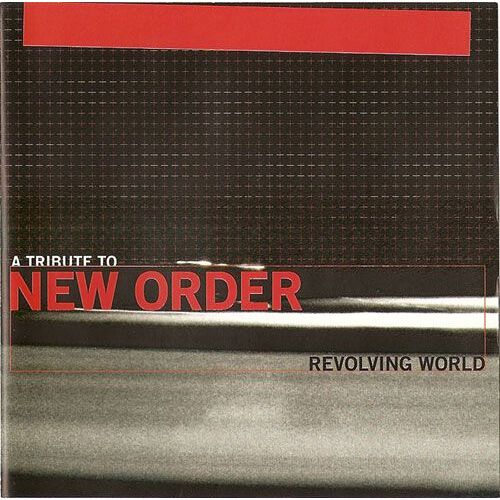 Revolving World : A Tribute To New Order