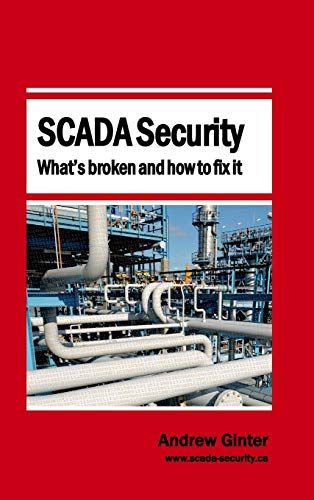 Scada Security - What's Broken And How To Fix It