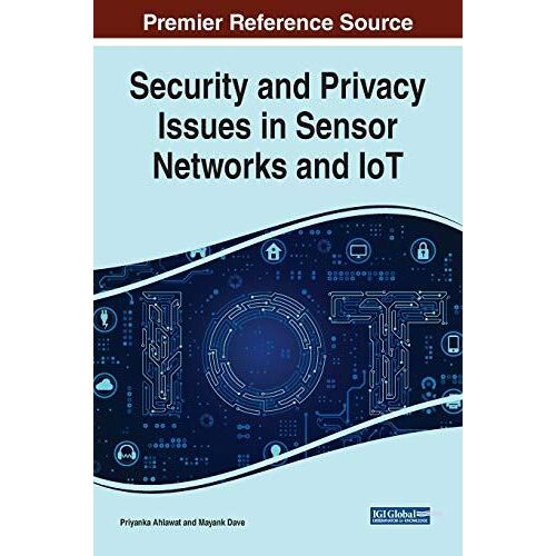 Security And Privacy Issues In Sensor Networks And Iot