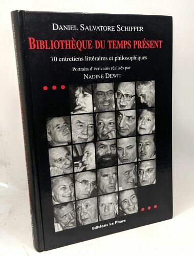 Bibliothèque Du Temps Présent - 70 Entretiens Littéraires Et Philosophiques (Septembre 2001 - Décembre 2004)