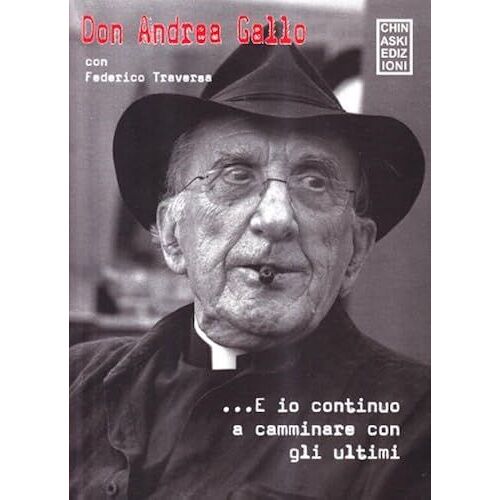 E Io Continuo A Camminare Con Gli Ultimi
