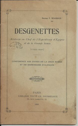 Desgenettes - Médecin Chef De L'expédition D'égypte Et De La Grande Armée - 1762 - 1837