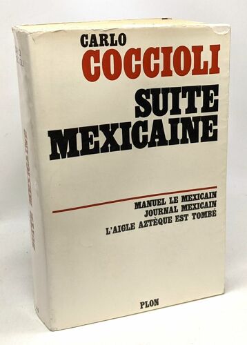 Suite Mexicaine - Manuel Le Méxicain Journal Mexicain L'aigle Aztèque Est Tombé