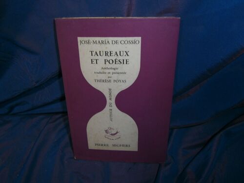 Taureaux Et Poésie -Anthologie Traduite Et Présentée Par Thérèse Poyas