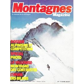 Montagnes Magazine N°17 : Dossier Alpinisme De Compétition - La Vallouise Montagne Des Contrastes