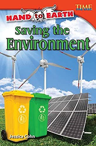 Hand To Earth: Saving The Environment (Library Bound) (Advanced Plus) (Time For Kids Nonfiction Readers)