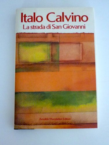 La Strada Di San Giovanni (I Libri Di Italo Calvino)