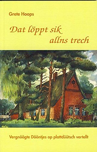 Dat Löppt Sik Allns Trech