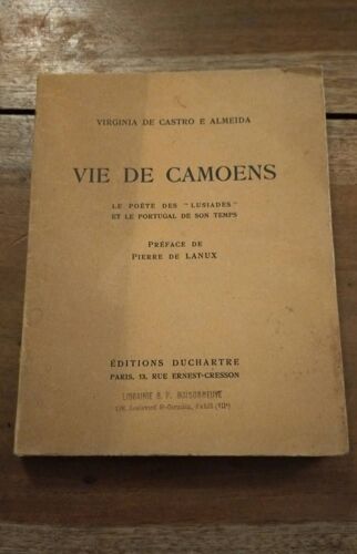 Vie De Camoens, Le Poète Des ""Luisiades"", Et Le Portugal De Son Temps. Préface De Pierre De Lanux.