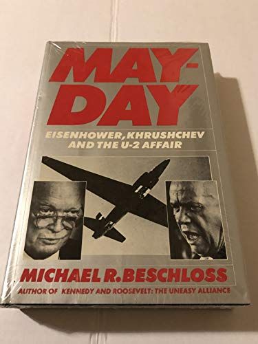 May-Day: Eisenhower, Khrushchev, And The U-2 Affair