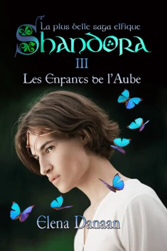 Shandora Iii: Les Enfants De L'aube: 3 (Shandora - La Plus Belle Saga Elfique)