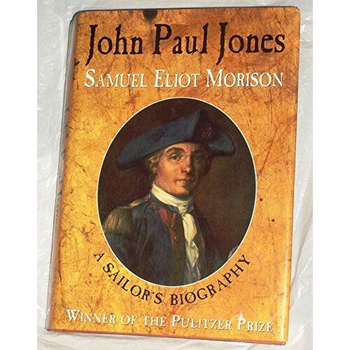 John Paul Jones: A Sailor's Biography Edition: Reprint