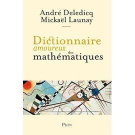 Dictionnaire Amoureux Des Mathématiques