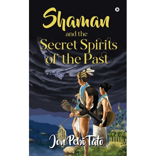 Shaman And The Secret Spirits Of The Past