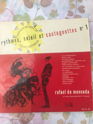 Rafael De Moncada Et Son Orchestre Typique - Rythmes, Soleil Et Castagnettes N 1 - La Cumparsita, Don Juan, El Relicario, Sombreros Y Mantillas, Sabia Cantador, Abrilesco, La Joyosa, Adios Muchachos