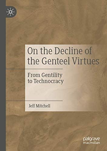 On The Decline Of The Genteel Virtues