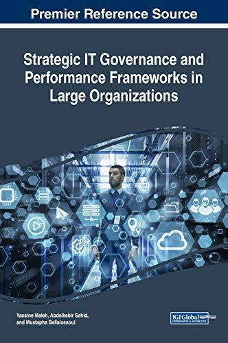 Strategic It Governance And Performance Frameworks In Large Organizations