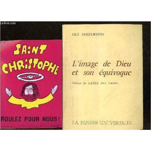 L Image De Dieu Et Son Equivoque (Les Deux Poles De La Beatitude) + 1 Auto Collant Saint Christophe Roulez Pour Nous De La Marque Dorchy