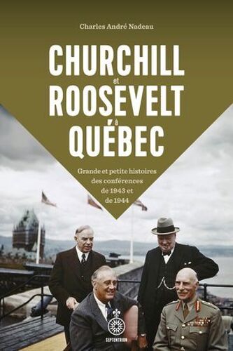 Churchill Et Roosevelt À Québec