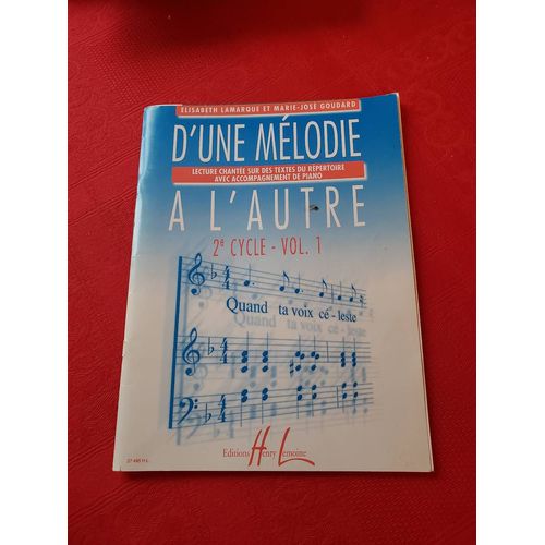 D'une Mélodie À L'autre.2e Cycle Volume 1.E.Lamarque Et M-J Goudard