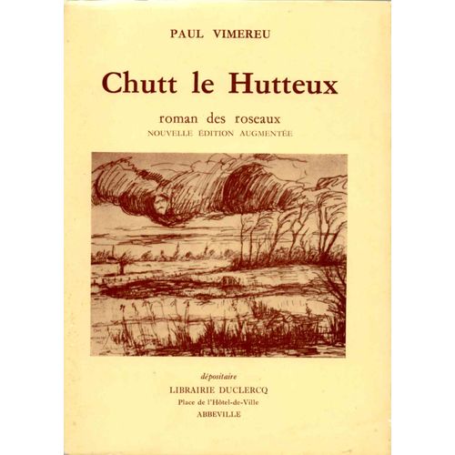 Chutt Le Hutteux - Roman Des Roseaux