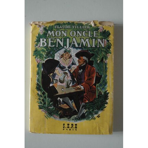 Claude Tillier - Mon Oncle Benjamin - S.E.P.E. 1948