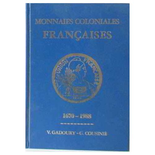 Monnaies Coloniales Françaises 1670-1988