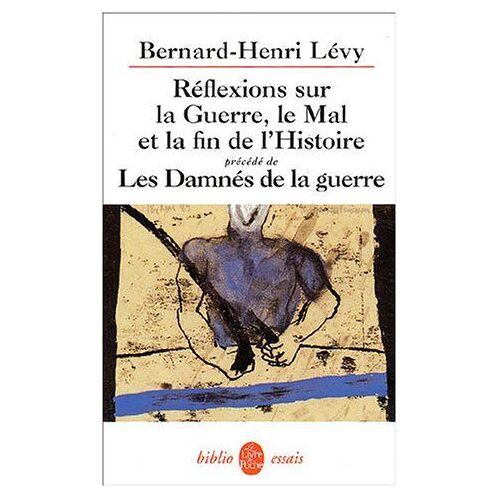 Réflexions Sur La Guerre, Le Mal Et La Fin De L'histoire