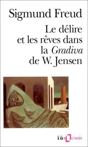 Le Delire Et Les Reves Dans La Gradiva De W.  Jensen