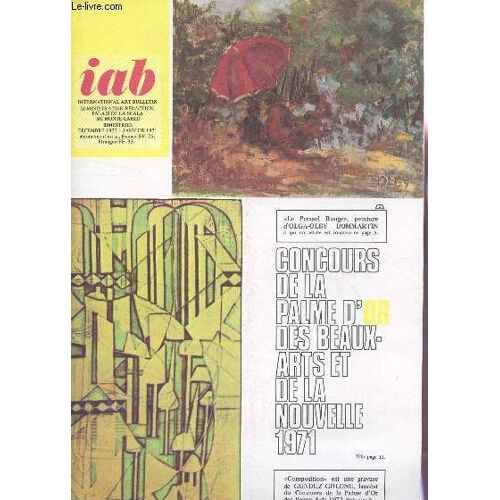 Iab, International Art Bulletin - Dece 1970-Janvier 1971 / Concurs De La Palme D'or Des Beaux Arts Et De La Nouvelle 1971  / Nouvelles Du Monde - Rudolf Scheurer / Olga-Olby Dommartin - Les ...