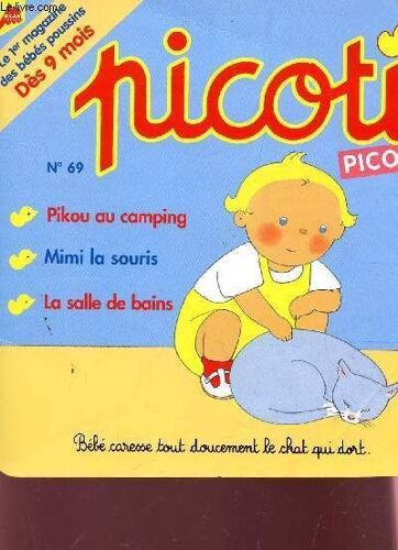 Picoti Picota - N°69 - Juillet 1995 / Pikou Au Camping - Mimi La Souris - La Salle De Bains / 1er Magazine Des Bebes Poussins - Des 9 Mois.