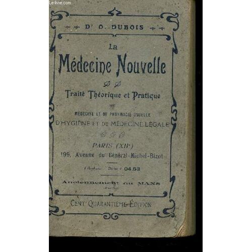 La Medecine Nouvelle - Traite Theorique Et Pratique De Medecine Et De Pharmacie Usuelle D'hygiene Et De Medecine Legale.