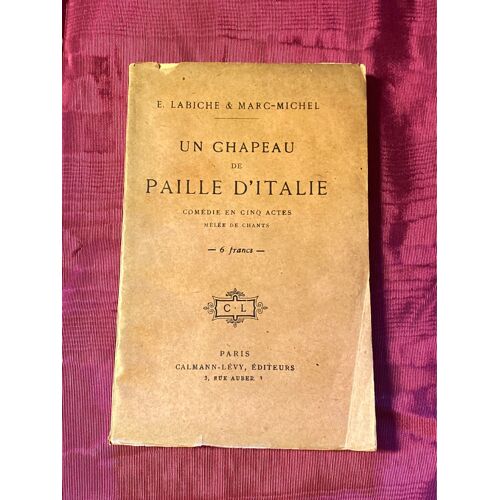 Un Chapeau De Paille D’Italie. E. Labiche &marc Michel