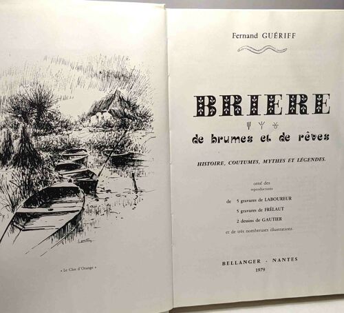 Brière De Brumes Et De Rêves - Histoire Coutumes Mythe Et Légendes