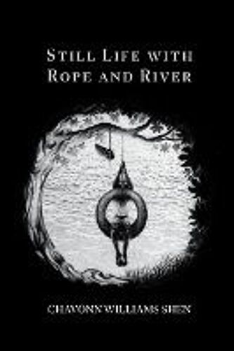 Still Life With Rope And River