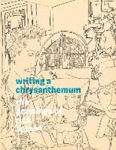 Writing A Chrysanthemum: The Drawings Of Rick Barton