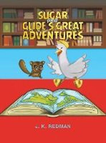 Sugar And Glide's Great Adventures