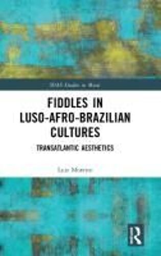 Fiddles In Luso-Afro-Brazilian Cultures