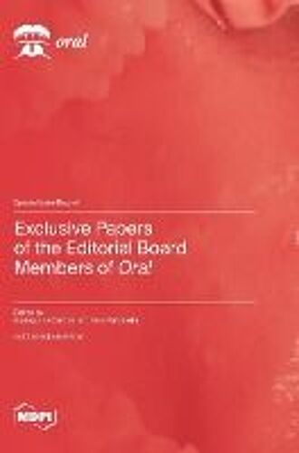 Exclusive Papers Of The Editorial Board Members Of Oral